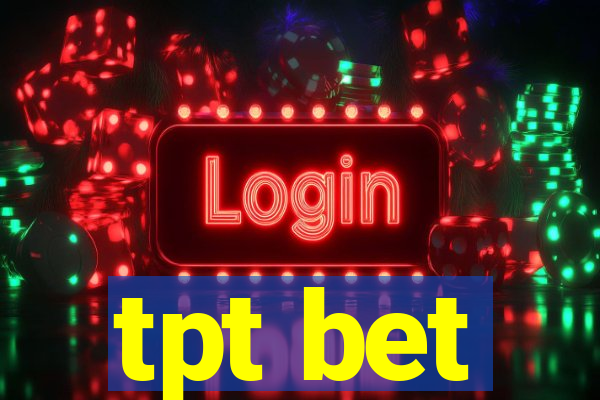 tpt bet